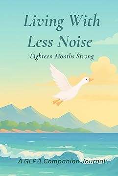 Living with less noise eighteen months strong